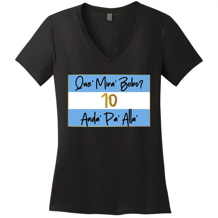 Que Mira Bobo Viral Argentina Funny Women's V-Neck T-Shirt