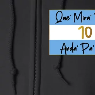 Que Mira Bobo Viral Argentina Funny Full Zip Hoodie