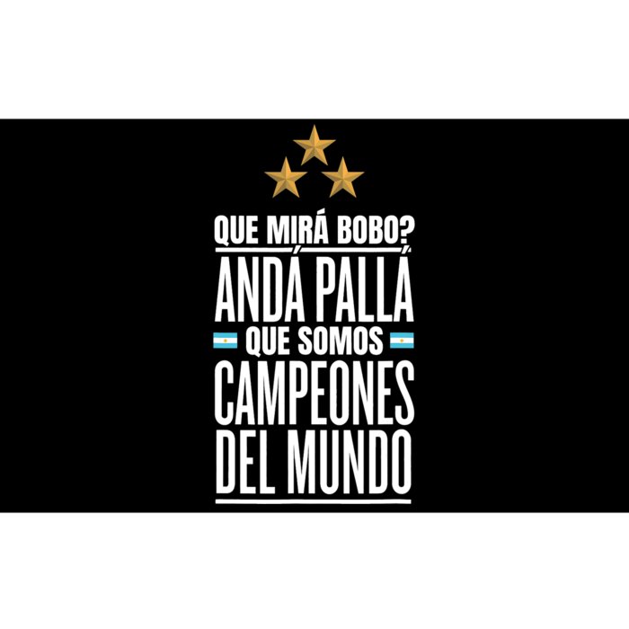 Que Miras Bobo? Argentina Campeones Del Mundo Bumper Sticker