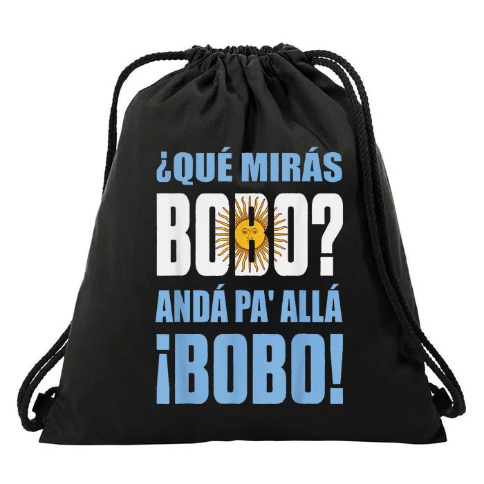 qué mirás bobo, andá pa' allá funny speech Drawstring Bag