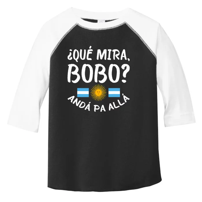 Qué Miras Bobo Qué Mira Bobo Andá Pa Allá Funny Design Toddler Fine Jersey T-Shirt