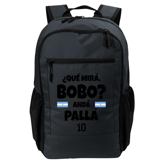 Qué Miras Bobo Qué Mira Bobo, Andá Pa' Allá Funny Meme Daily Commute Backpack