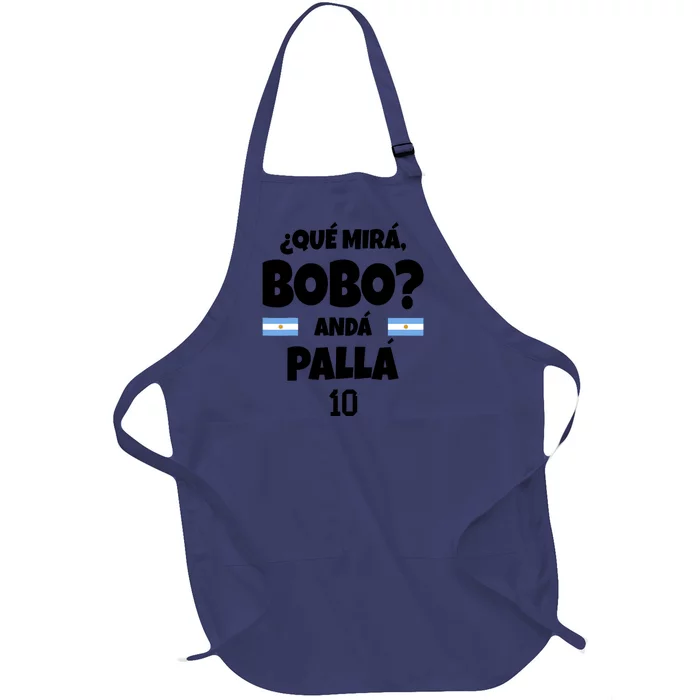 Qué Miras Bobo Qué Mira Bobo, Andá Pa' Allá Funny Meme Full-Length Apron With Pocket