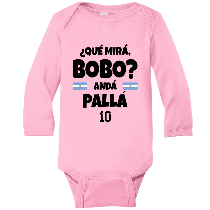 Qué Miras Bobo Qué Mira Bobo, Andá Pa' Allá Baby Long Sleeve Bodysuit