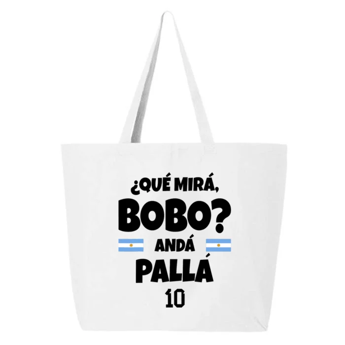 Qué Miras Bobo Qué Mira Bobo, Andá Pa' Allá 25L Jumbo Tote