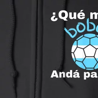 Qué Miras Bobo, Qué Mira Bobo Andá Pa' Allá Funny Speech Design Full Zip Hoodie