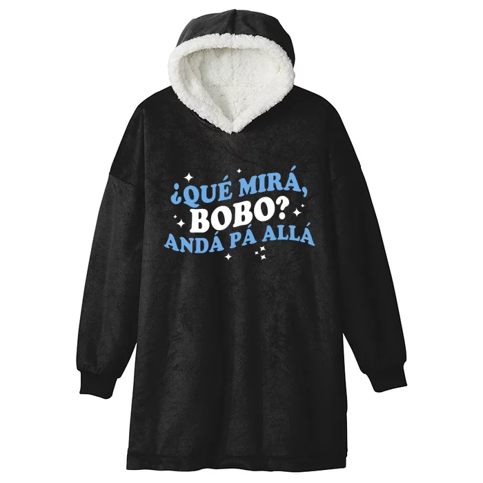 Qué Miras Bobo, Qué Mira Bobo Funny Saying Viral Meme Hooded Wearable Blanket