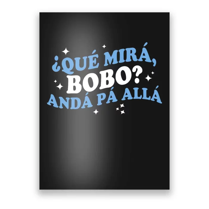 Qué Miras Bobo, Qué Mira Bobo Funny Saying Viral Meme Poster