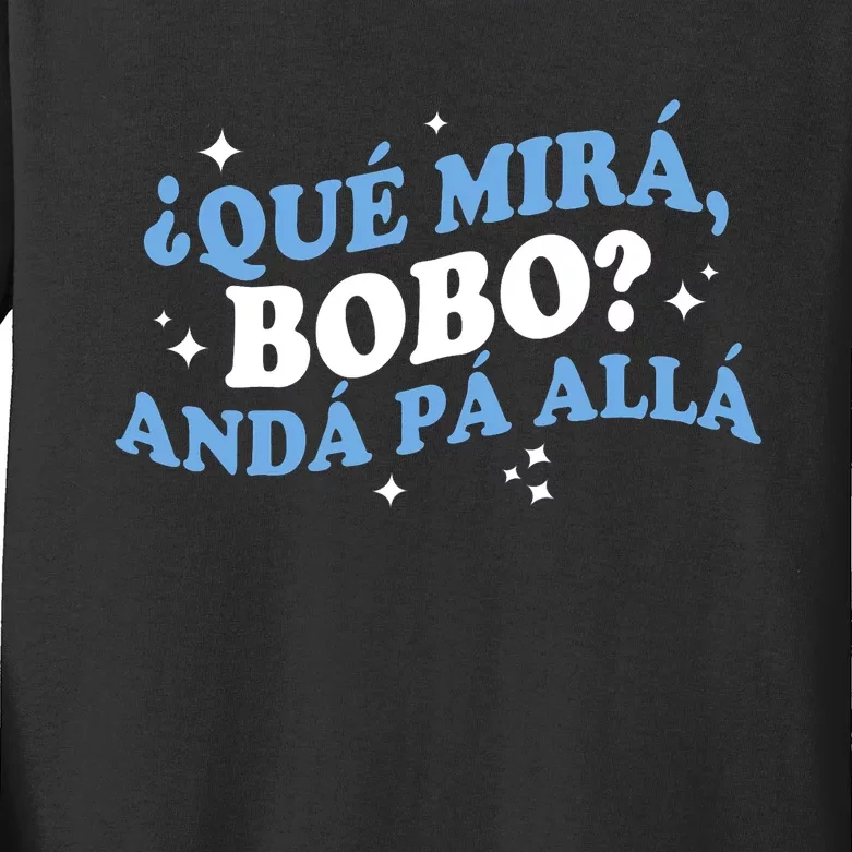 Qué Miras Bobo, Qué Mira Bobo Funny Saying Viral Meme Kids Long Sleeve Shirt