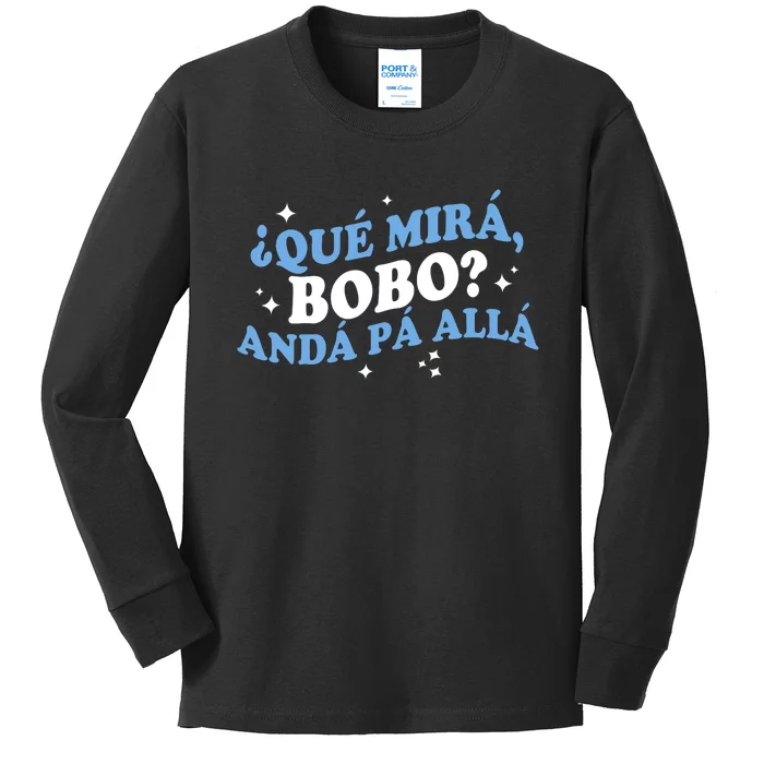 Qué Miras Bobo, Qué Mira Bobo Funny Saying Viral Meme Kids Long Sleeve Shirt