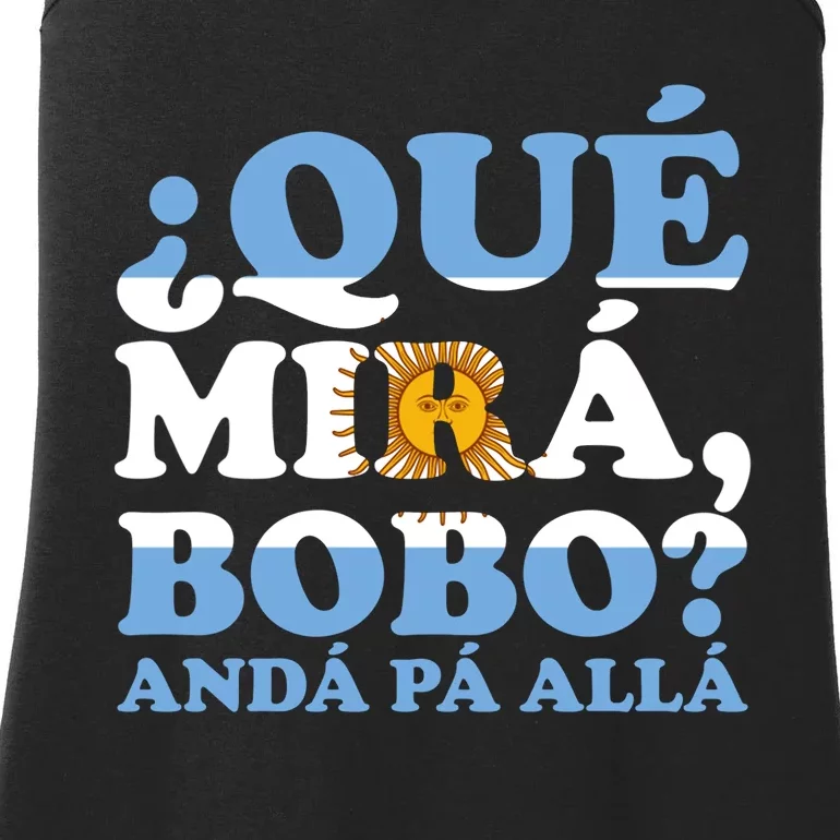 Qué Mirás Bobo, Andá Pa' Allá Funny Speech Viral Meme Ladies Essential Tank