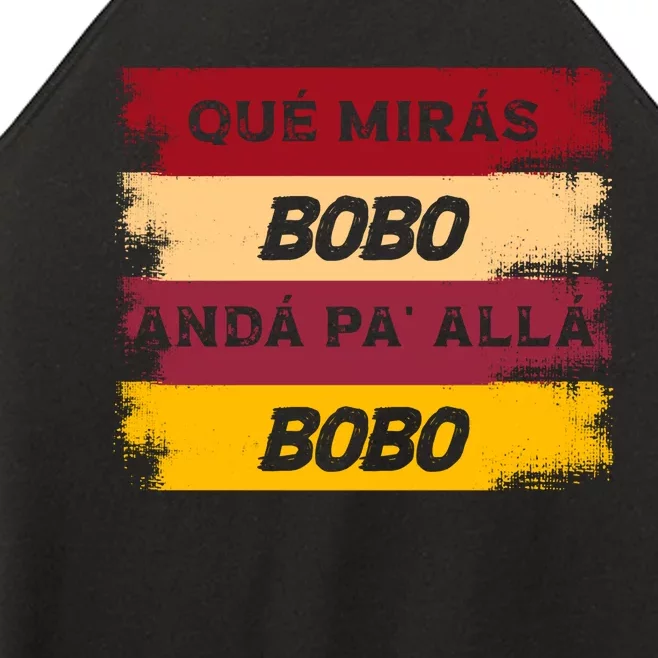 Qué Mirás Bobo, Andá Pa' Allá Funny Speech Trending Women’s Perfect Tri Rocker Tank