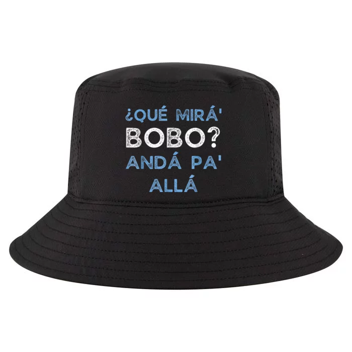 Qué Mirás Bobo, Andá Pa' Allá Funny Speech Cool Comfort Performance Bucket Hat