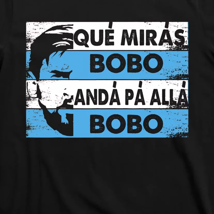 Qué Mirás Bobo, Andá Pa' Allá Funny Speech Messi Design T-Shirt