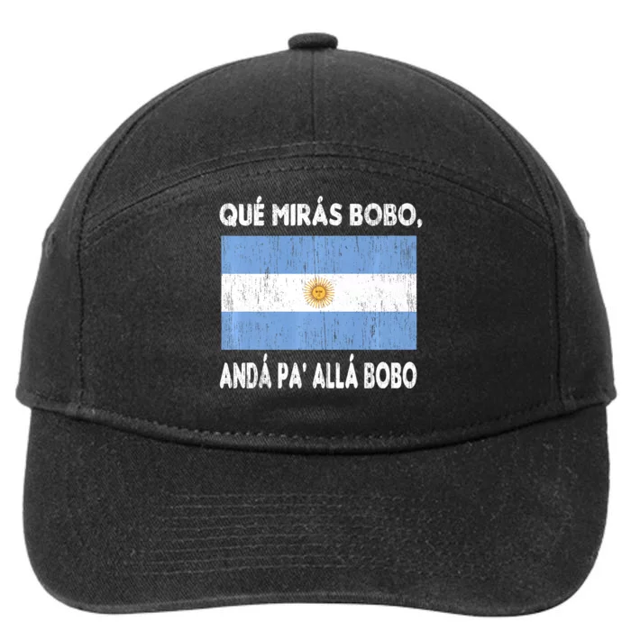 Qué Mirás Bobo, Andá Pa' Allá Funny Sarcastic Speech Argentina Flag 7-Panel Snapback Hat