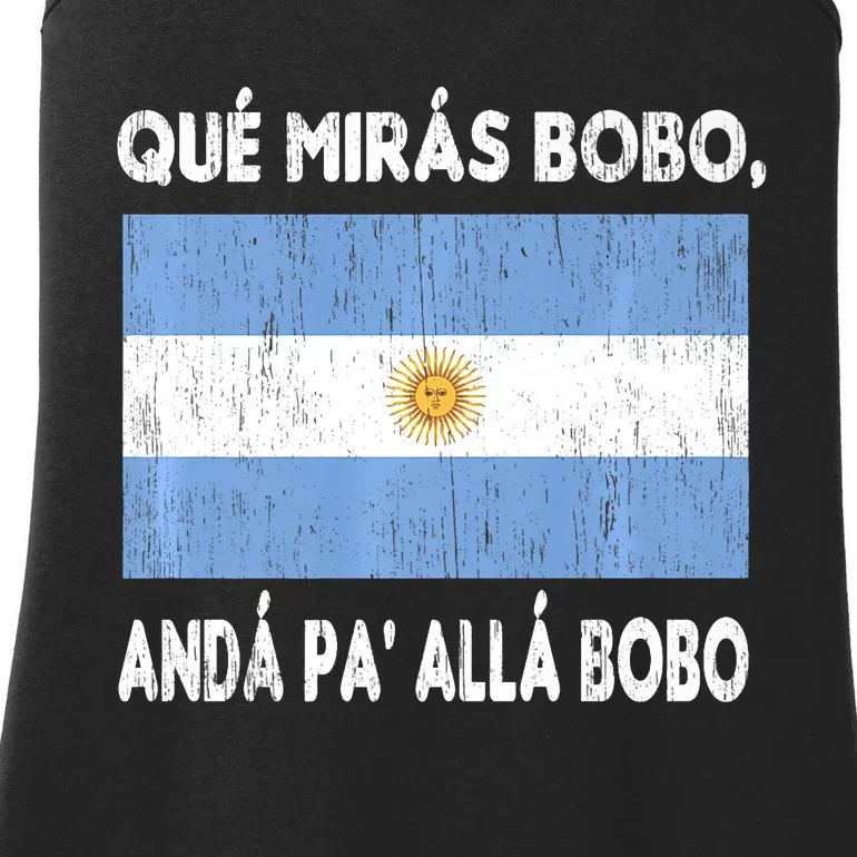 Qué Mirás Bobo, Andá Pa' Allá Funny Sarcastic Speech Argentina Flag Ladies Essential Tank