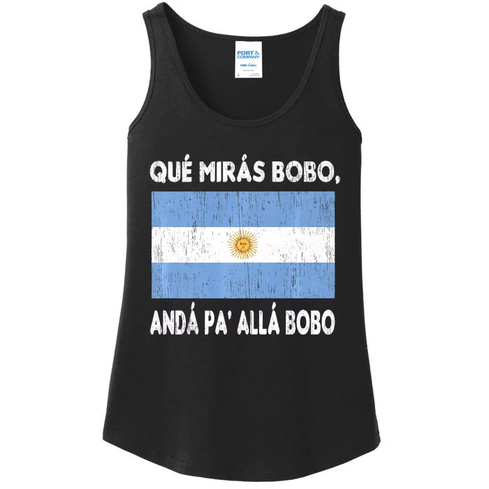 Qué Mirás Bobo, Andá Pa' Allá Funny Sarcastic Speech Argentina Flag Ladies Essential Tank