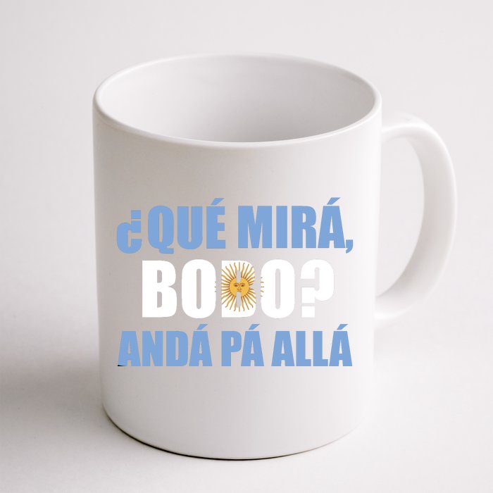 Qué Miras Bobo Qué Mira Bobo Andá Pa' Allá Front & Back Coffee Mug