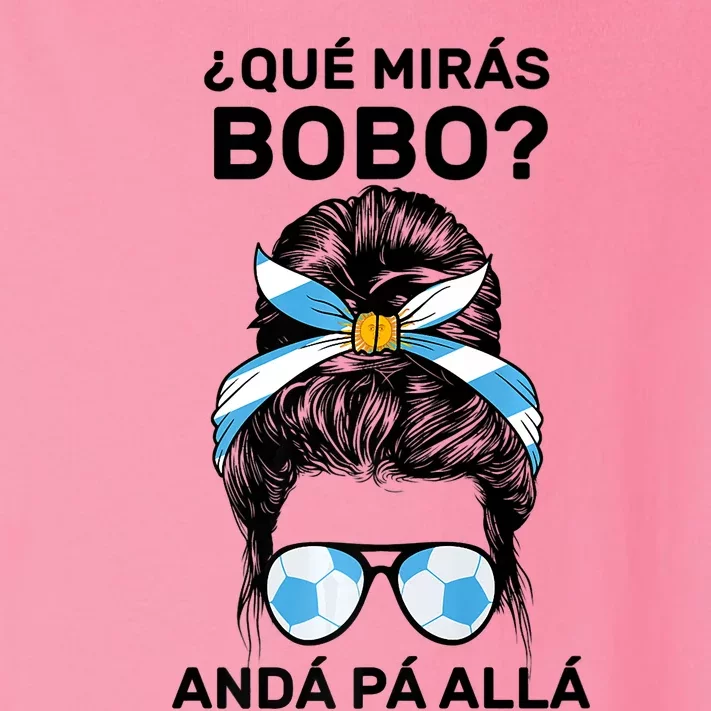 Qué Mirás Bobo, Andá Pa' Allá Messy Bun Toddler Long Sleeve Shirt