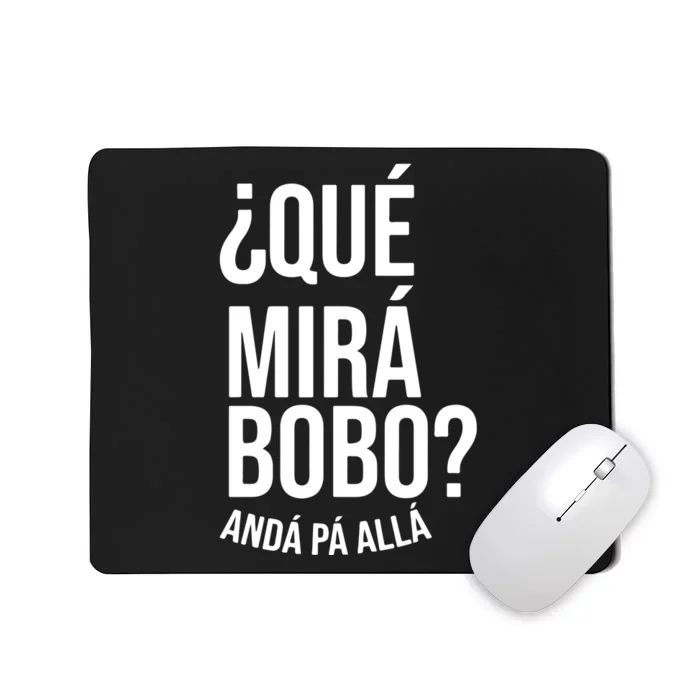 Qué Miras Bobo Qué Mira Bobo Argentina Mousepad