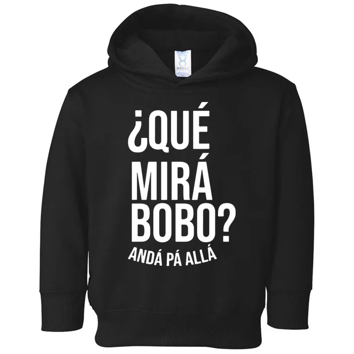 Qué Miras Bobo Qué Mira Bobo Argentina Toddler Hoodie