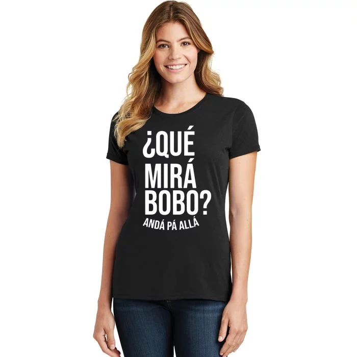 Qué Miras Bobo Qué Mira Bobo Argentina Women's T-Shirt