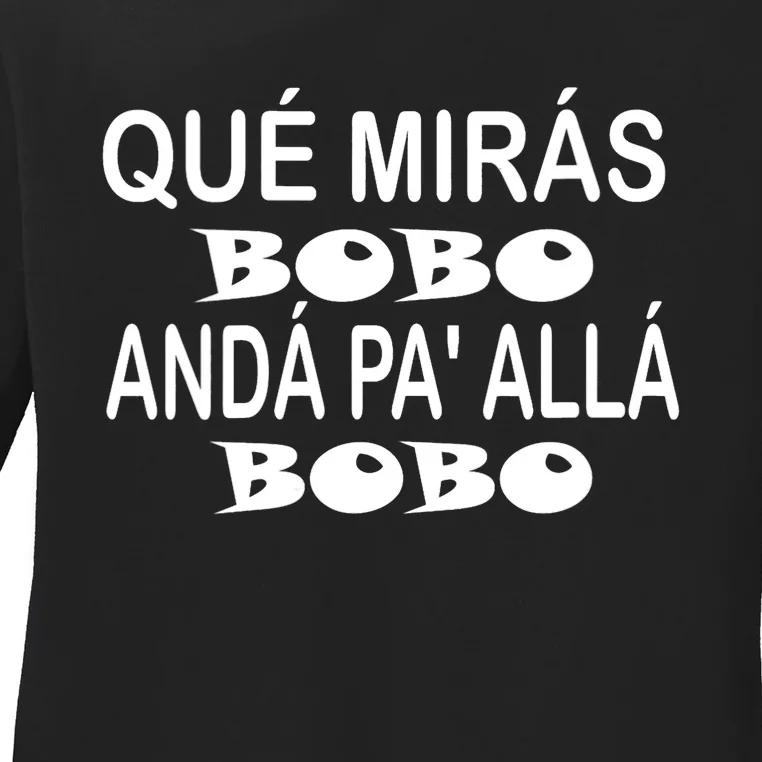 Qué Mirás Bobo, Andá Pa' Allá Funny Speech Argentina Meme Ladies Long Sleeve Shirt