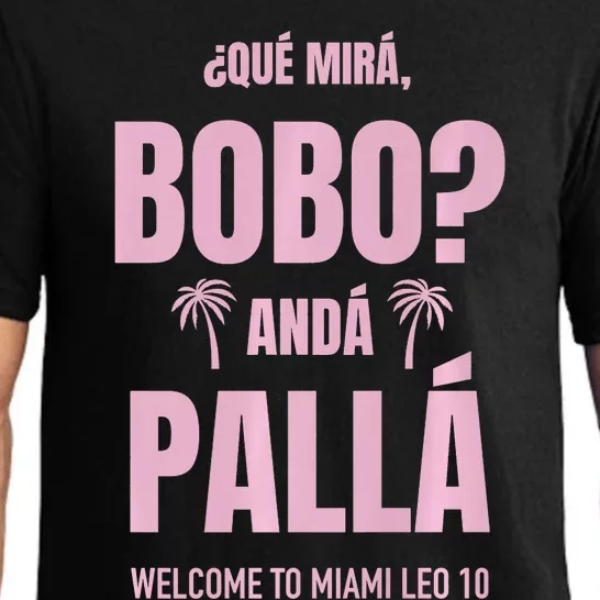 Que Mira Bobo Anda Palla Miami Leo 10 Pajama Set