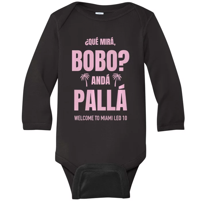 Que Mira Bobo Anda Palla Miami Leo 10 Baby Long Sleeve Bodysuit