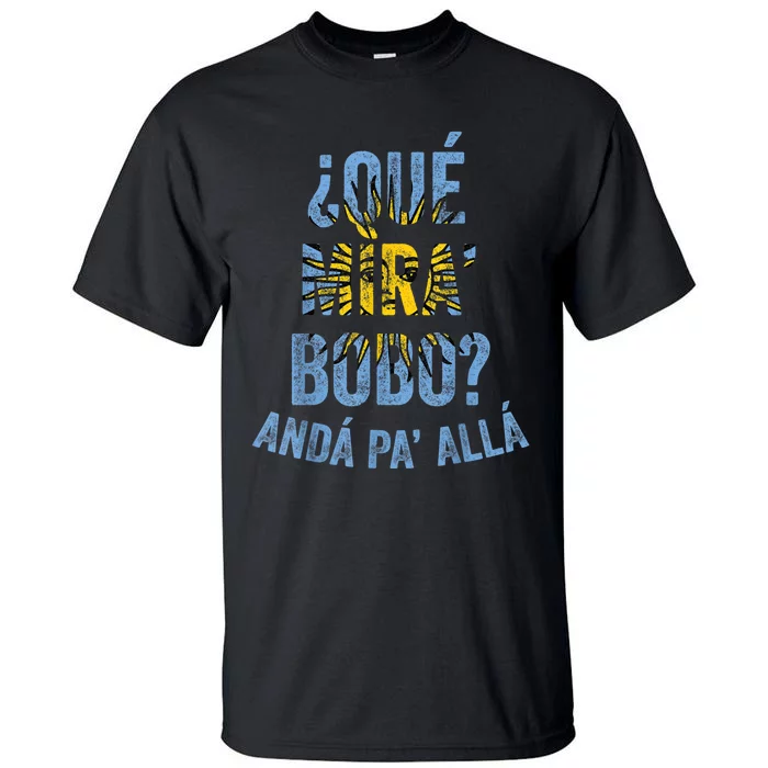 Qué Miras Bobo, Qué Mira Bobo Costume For Men_Women Tall T-Shirt