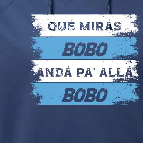 Qué Mirás Bobo, Andá Pa' Allá Funny Speech Performance Fleece Hoodie