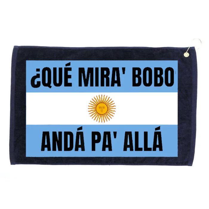 Qué Mirás Bobo, Andá Pa' Allá Funny Speech Grommeted Golf Towel