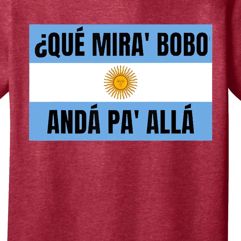 Qué Mirás Bobo, Andá Pa' Allá Funny Speech T-Shirt