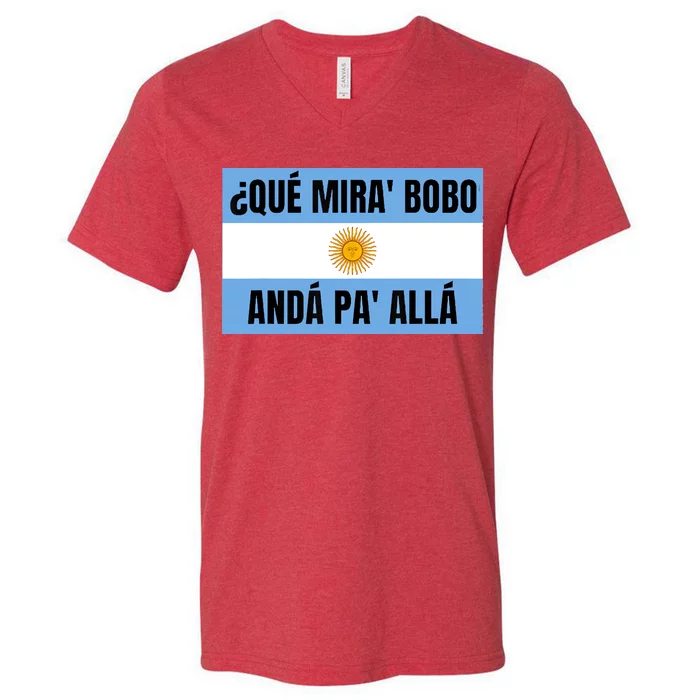 Qué Mirás Bobo, Andá Pa' Allá Funny Speech V-Neck T-Shirt