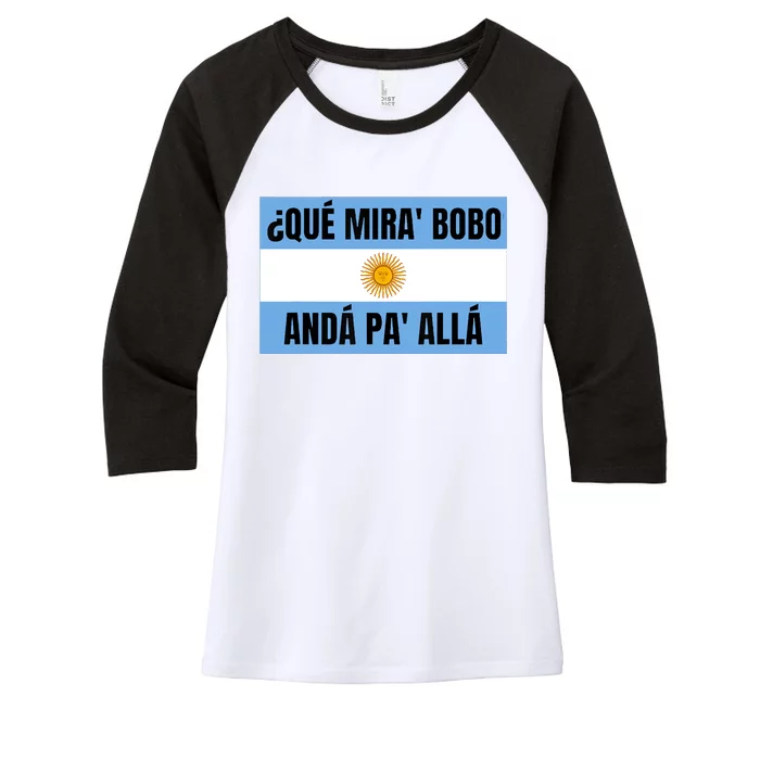 Qué Mirás Bobo, Andá Pa' Allá Funny Speech Women's Tri-Blend 3/4-Sleeve Raglan Shirt