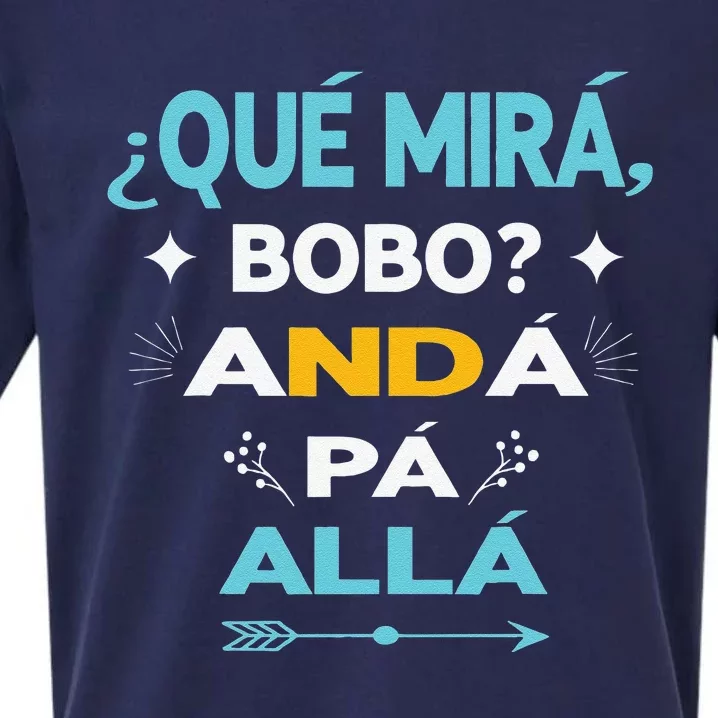 Qué Miras Bobo anda pa alla Qué Mira Bobo Sueded Cloud Jersey T-Shirt