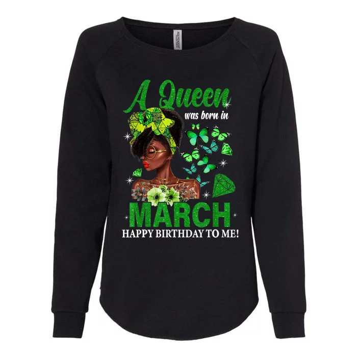 Queen March Birthday Black African American St Patricks day Womens California Wash Sweatshirt