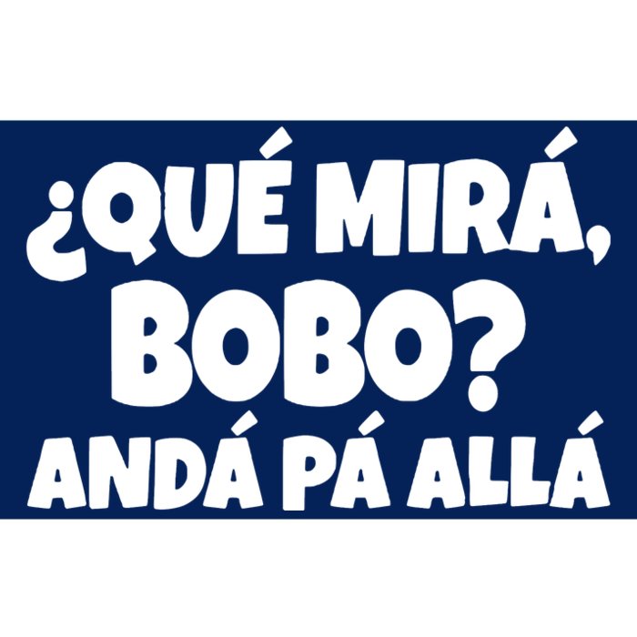 Qué Miras Bobo Qué Mira Bobo, Andá Pa' Allá | Meme Bumper Sticker