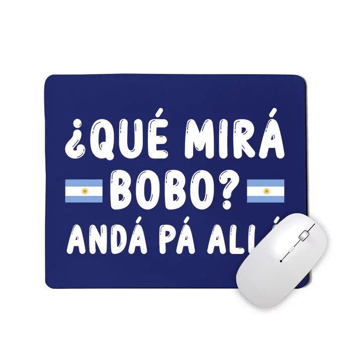 Qué Mira Bobo Qué Miras Bobo Argentina Soccer Mousepad