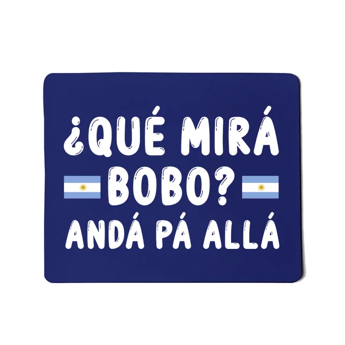 Qué Mira Bobo Qué Miras Bobo Argentina Soccer Mousepad