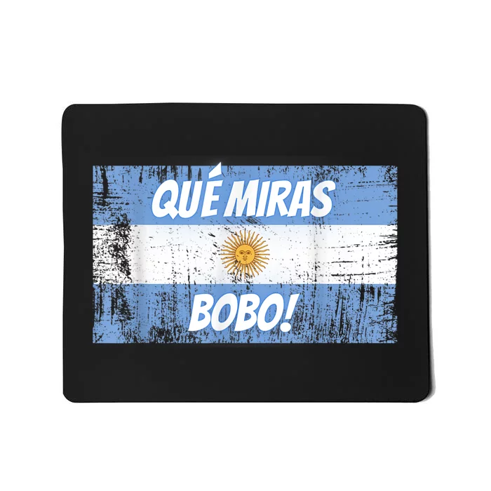 Que miras bobo Bandera Argentina Flag Fun Football-Fan Gift Mousepad