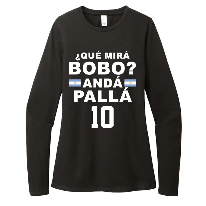 Qué Mira Bobo Anda Palla 10 Argentina Soccer Womens CVC Long Sleeve Shirt