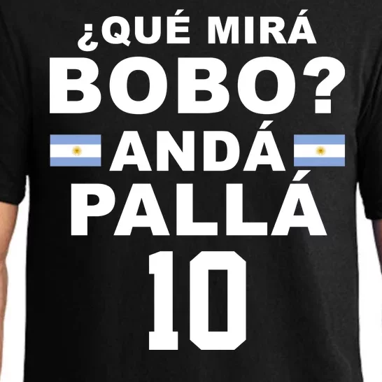 Qué Mira Bobo Anda Palla 10 Argentina Soccer Pajama Set