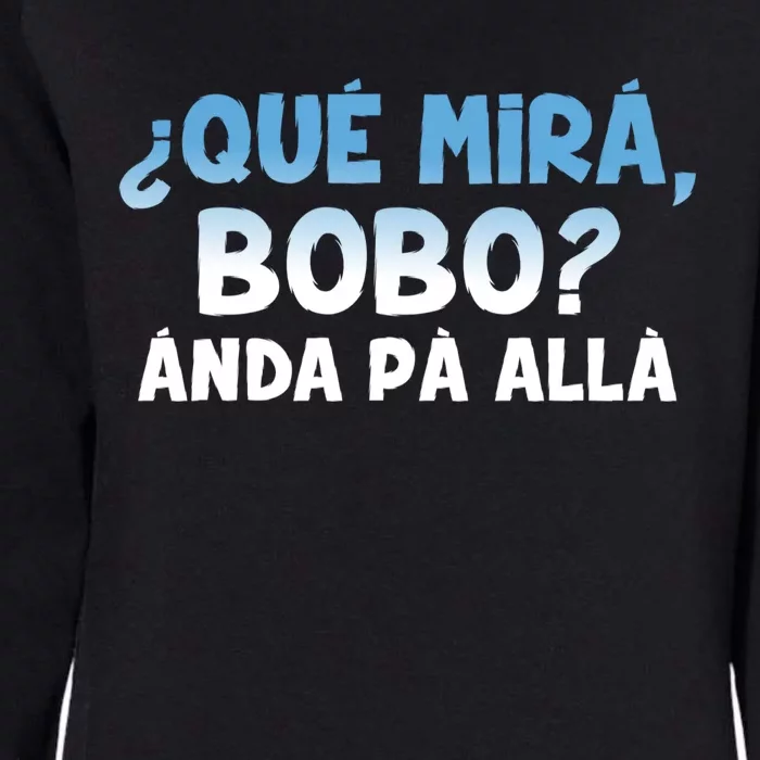 Qué Miras Bobo Argentina Qué Mira Bobo Trending Womens California Wash Sweatshirt