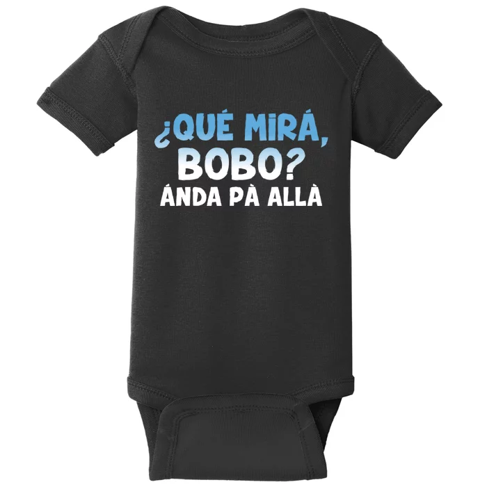 Qué Miras Bobo Argentina Qué Mira Bobo Trending Baby Bodysuit