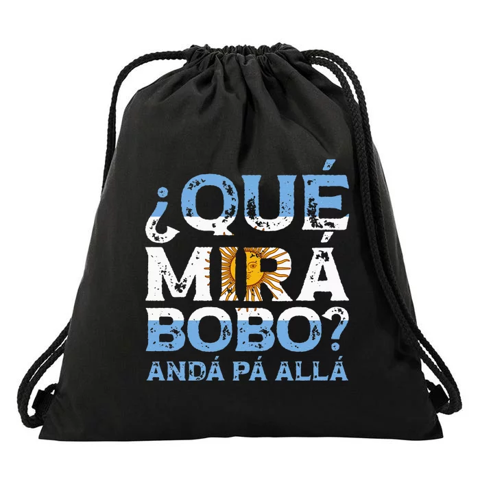 Qué Mirás Bobo Andá Pa Allá Funny Speech Drawstring Bag