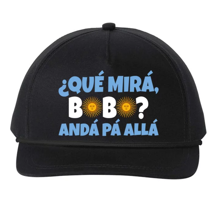 Qué Mirás Bobo, Andá Pa' Allá Funny Speech Gift Design Snapback Five-Panel Rope Hat