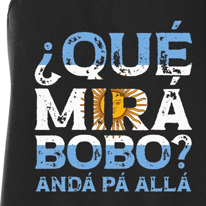 Qué Mirás Bobo Andá Pa Allá Funny Speech Women's Racerback Tank