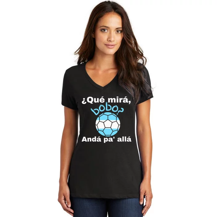 Qué Miras Bobo, Qué Mira Bobo Andá Pa' Allá Funny Speech Women's V-Neck T-Shirt