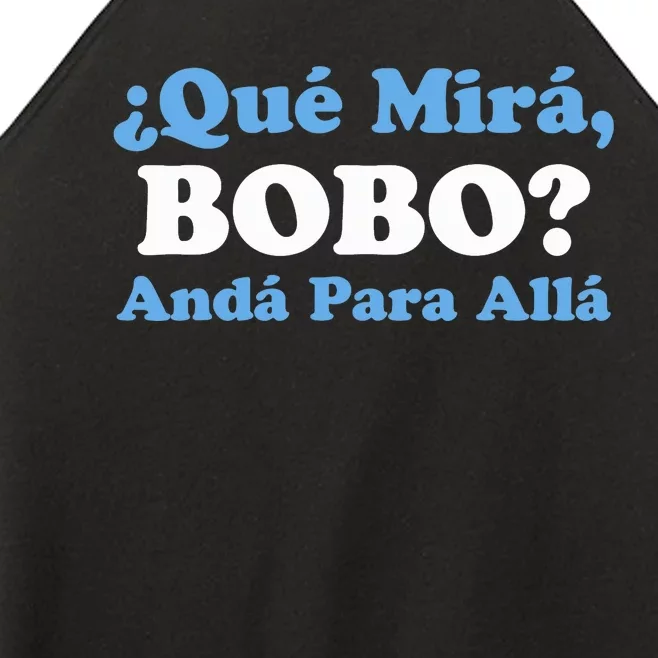 Qué Miras Bobo Qué Mira Bobo Meme Argentina Flag Funny Women’s Perfect Tri Rocker Tank